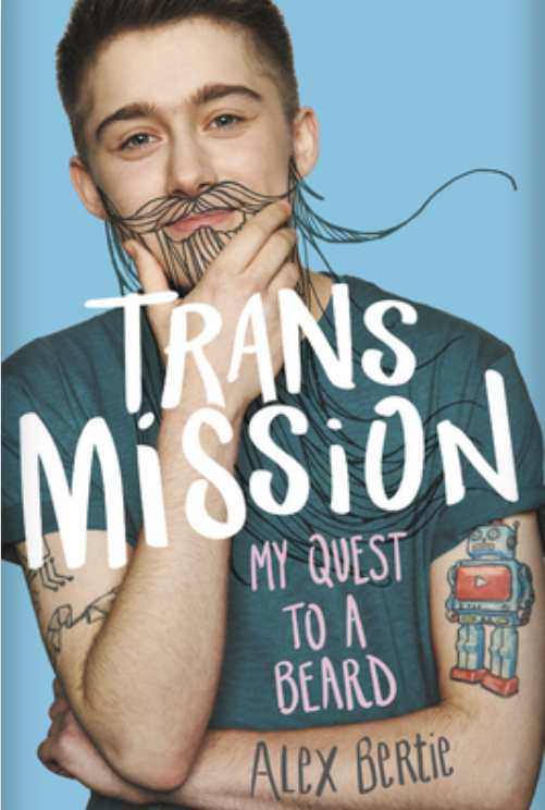 Trans Mission: My Quest to A Beard, Alex Bertie
